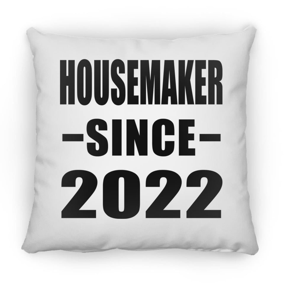 Housemaker Since 2022 - Throw Pillow