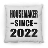 Housemaker Since 2022 - Throw Pillow
