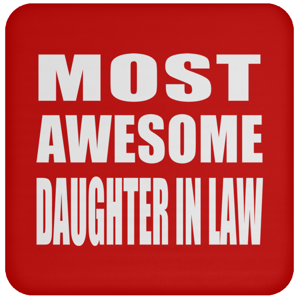 Most Awesome Daughter In Law - Drink Coaster