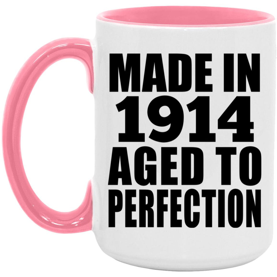 110th Birthday Made In 1914 Aged To Perfection - 15oz Accent Mug Pink