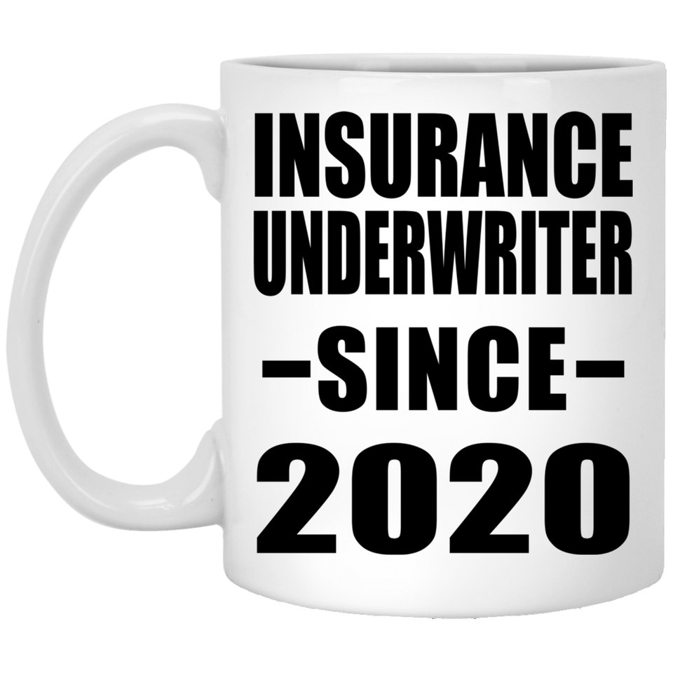 Insurance Underwriter Since 2020 - 11oz Coffee Mug