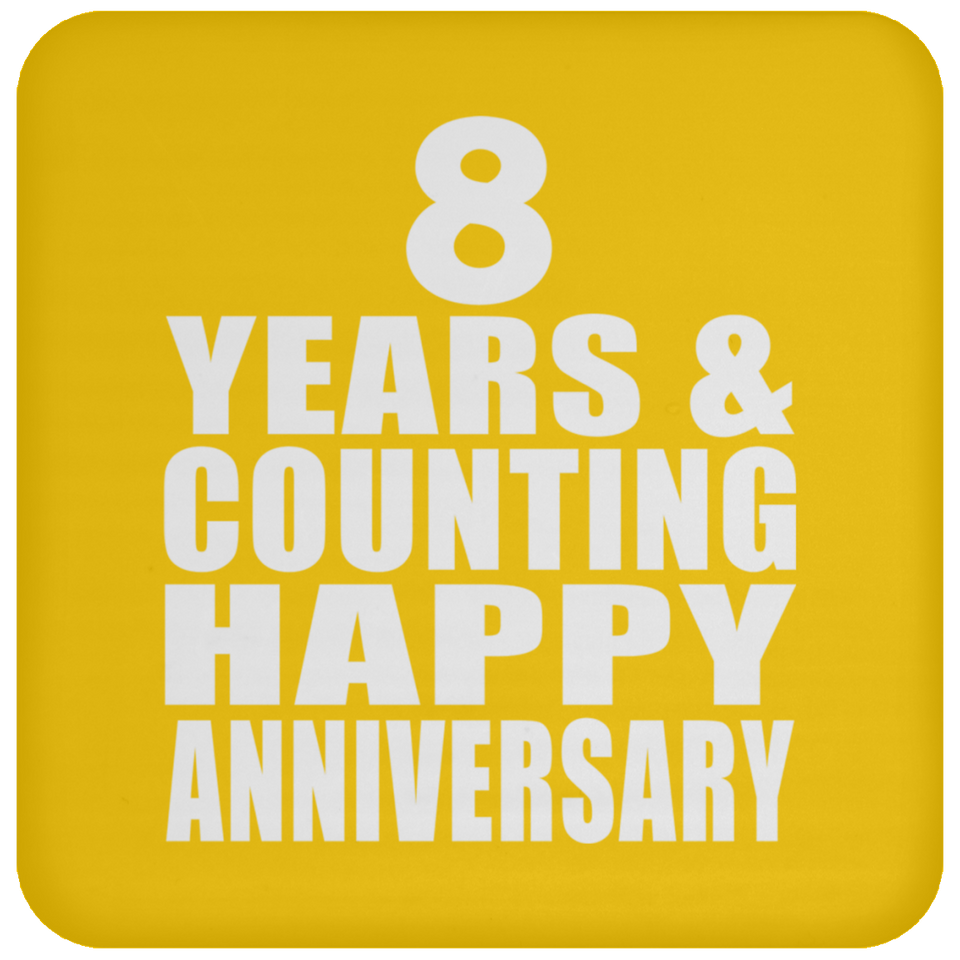 Happy 8th Anniversary 8 Years & Counting - Drink Coaster