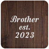 Brother Established EST. 2023 - Drink Coaster D