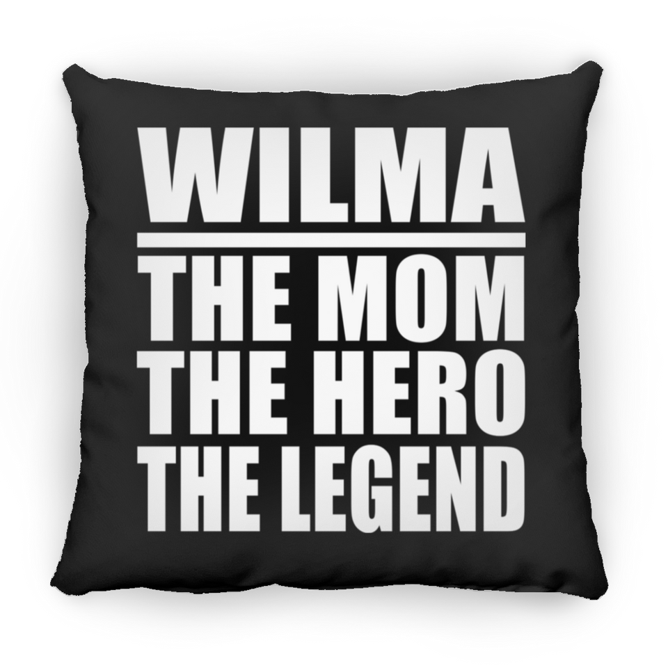 Wilma The Mom The Hero The Legend - Throw Pillow Black