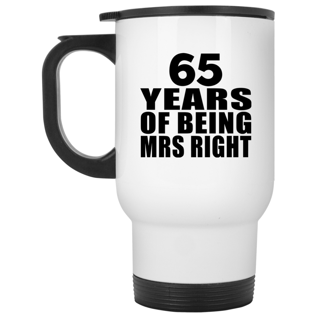 65th Anniversary 65 Years Of Being Mrs Right - White Travel Mug