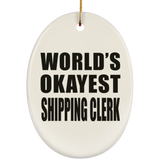 World's Okayest Shipping Clerk - Oval Ornament