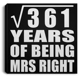19th Anniversary Square Root of 361 Years of Being Mrs Right - Canvas Square