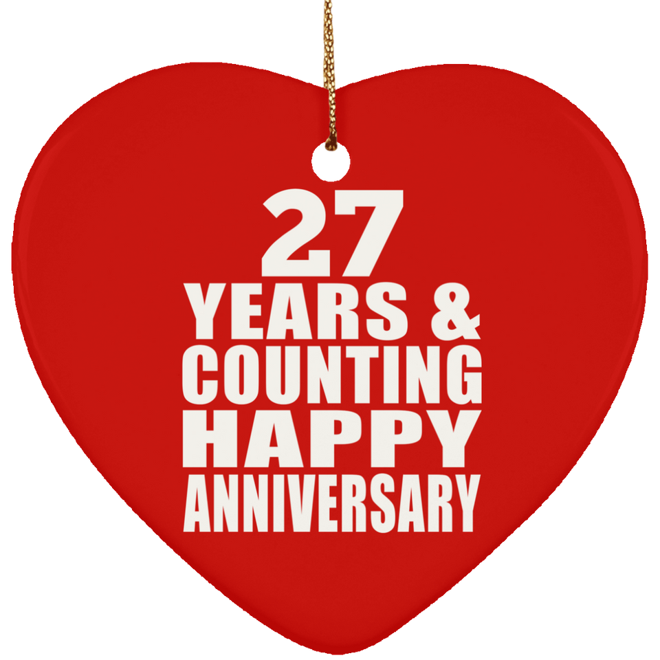 Happy 27th Anniversary 27 Years & Counting - Heart Ornament
