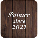 Painter Since 2022 - Drink Coaster D