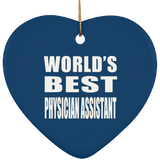 World's Best Physician Assistant - Heart Ornament