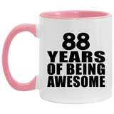 88th Birthday 88 Years Of Being Awesome - 11oz Accent Mug Pink