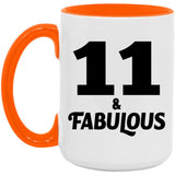 11th Birthday 11 & Fabulous - 15oz Accent Mug Orange
