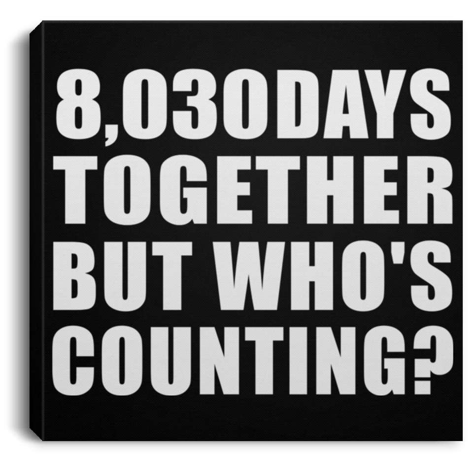 22nd Anniversary 8,030 Days Together But Who's Counting - Canvas Square