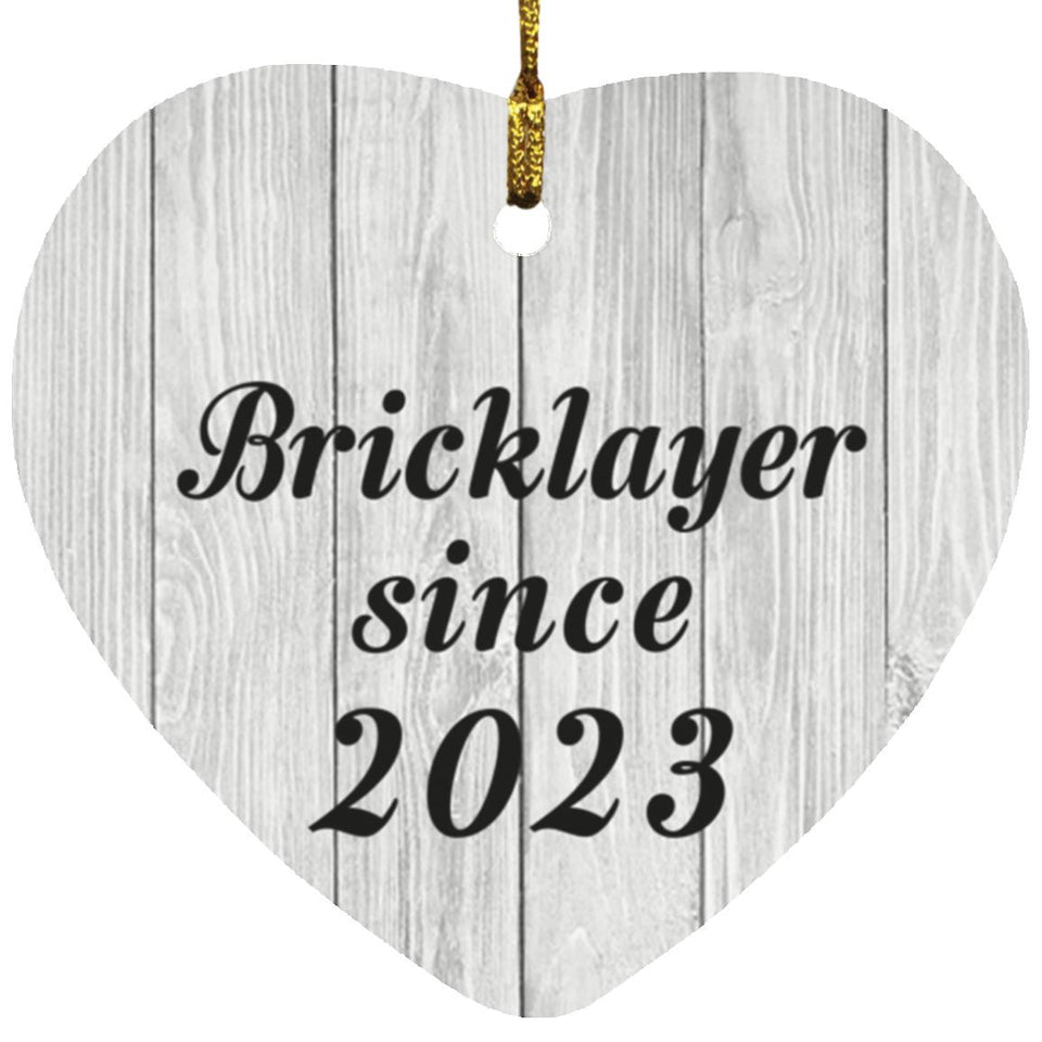 Bricklayer Since 2023 - Heart Ornament F