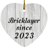 Bricklayer Since 2023 - Heart Ornament F