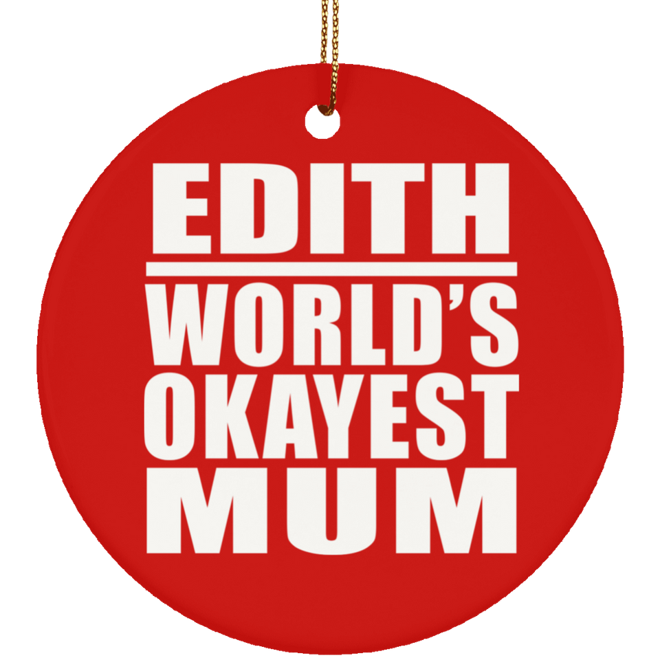 Edith World's Okayest Mum - Circle Ornament