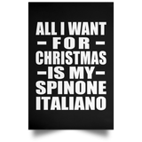All I Want For Christmas Is My Spinone Italiano - Poster Portrait