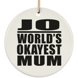 Jo World's Okayest Mum - Circle Ornament