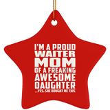 Proud Waiter Mom Of Awesome Daughter - Star Ornament