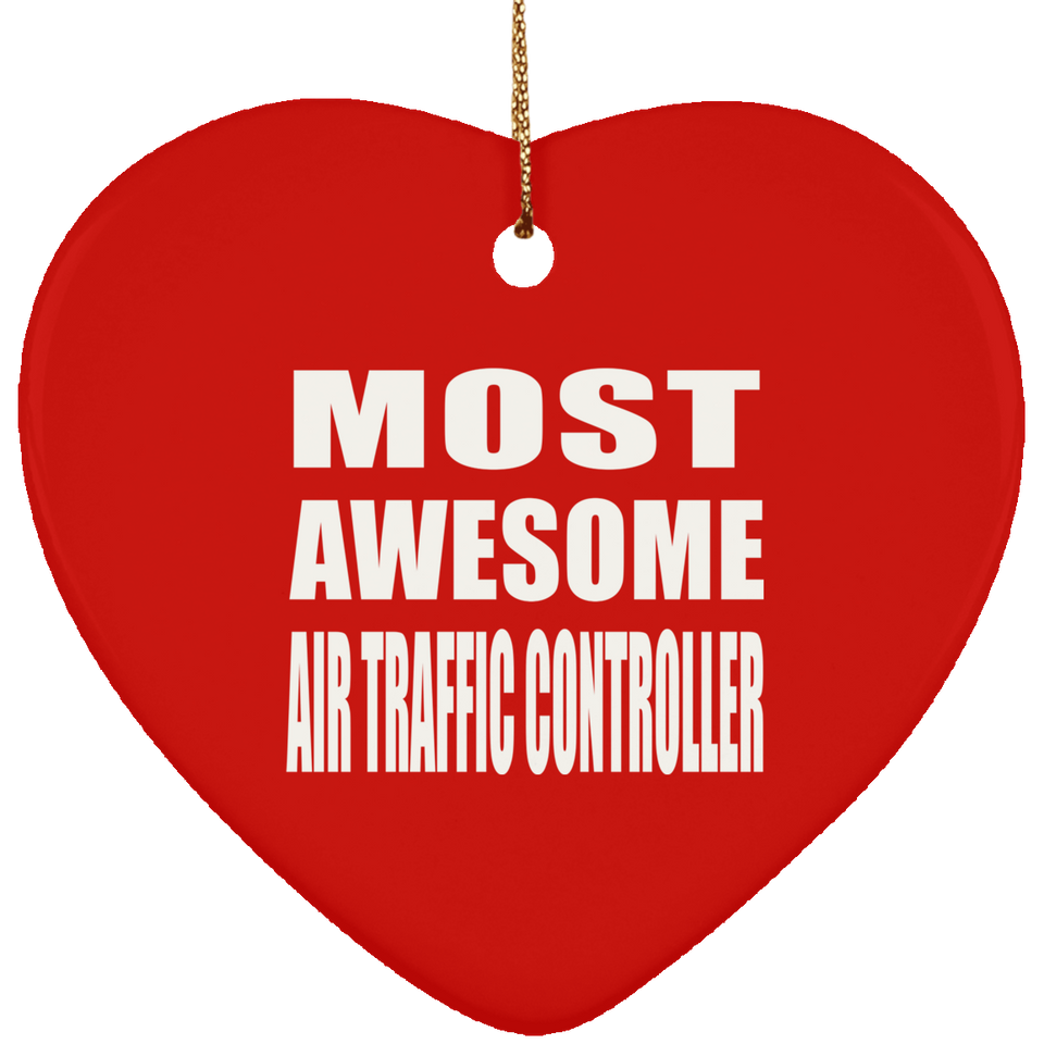 Most Awesome Air Traffic Controller - Heart Ornament