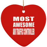 Most Awesome Air Traffic Controller - Heart Ornament