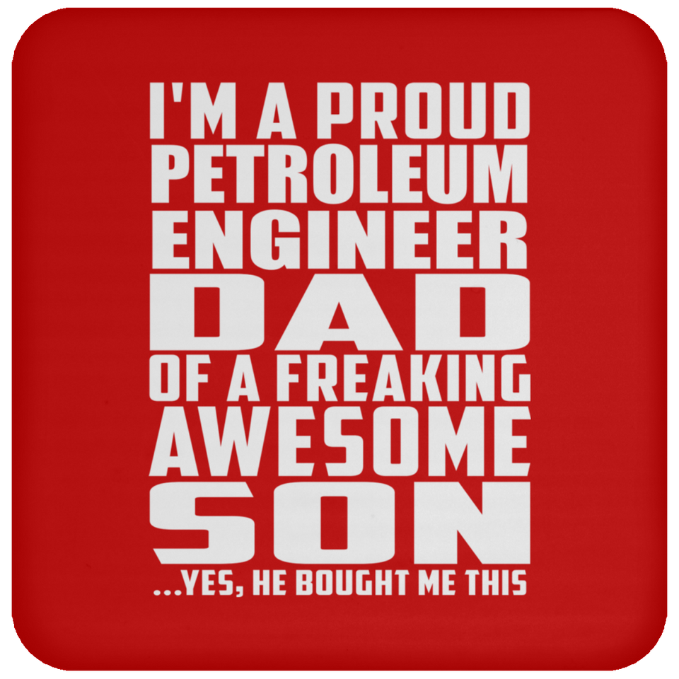 Proud Petroleum Engineer Dad Of Awesome Son - Drink Coaster