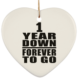 1st Anniversary 1 Year Down Forever to Go - Heart Ornament