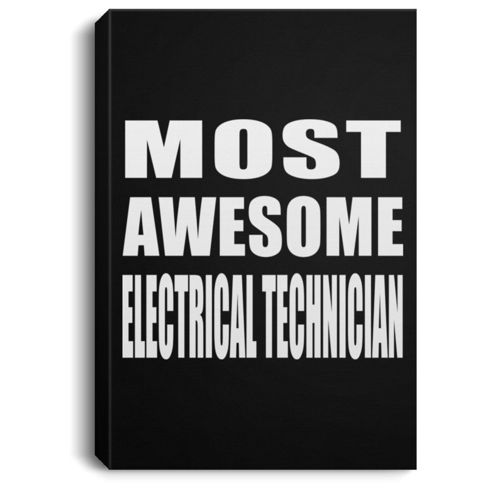 Most Awesome Electrical Technician - Canvas Portrait