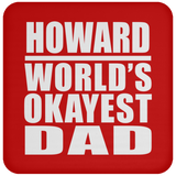Howard World's Okayest Dad - Drink Coaster