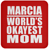 Marcia World's Okayest Mom - Drink Coaster