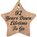 92nd Anniversary 92 Years Down Lifetime To Go - Star Ornament C