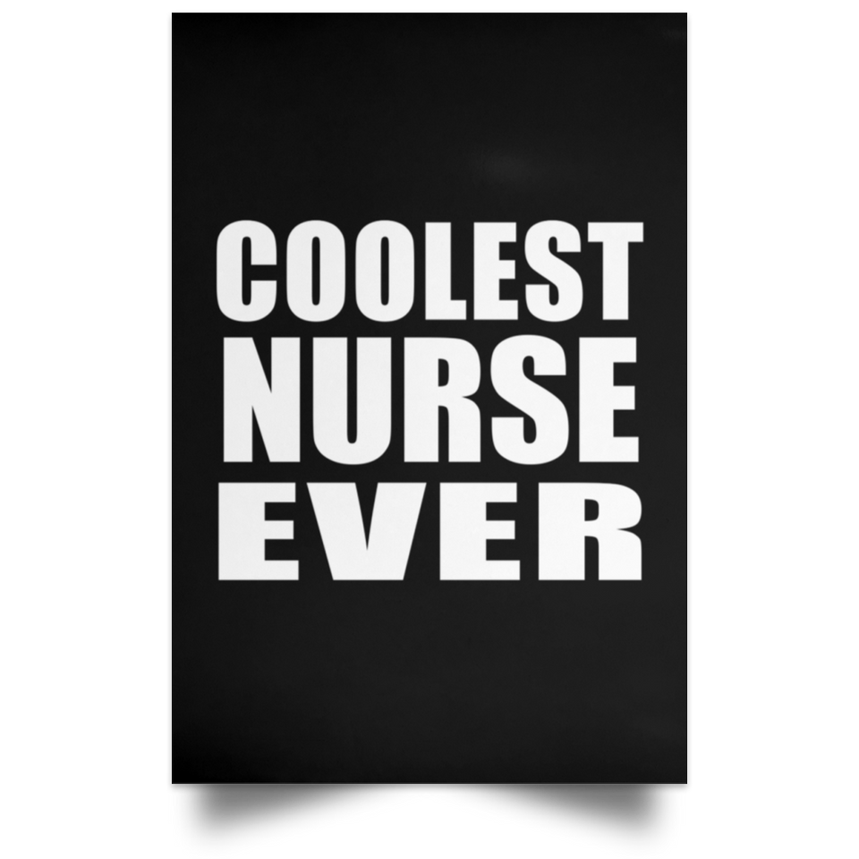 Coolest Nurse Ever - Poster Portrait