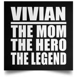 Vivian The Mom The Hero The Legend - Poster Square