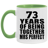 73rd Anniversary 73 Years Of Being Mrs Perfect - 11oz Accent Mug Green