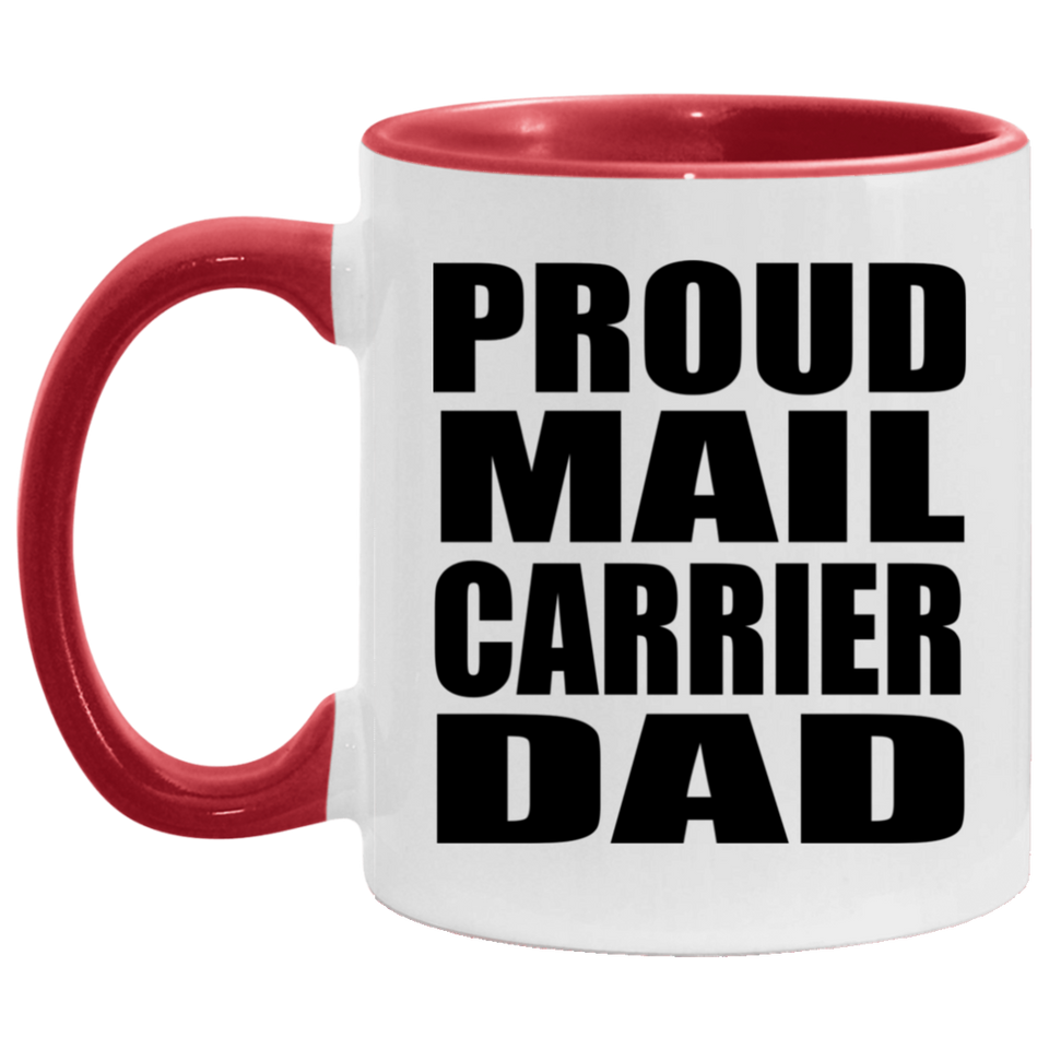 Proud Mail Carrier Dad - 11oz Accent Mug Red