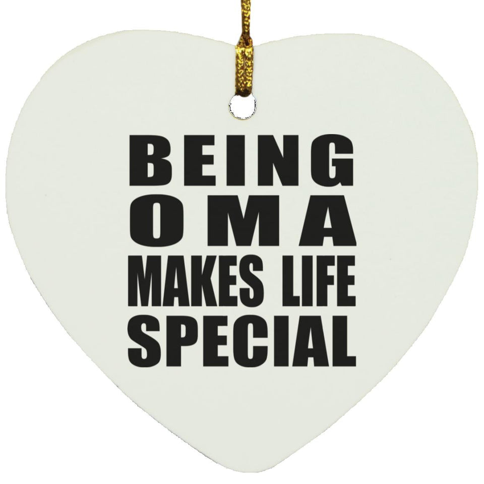 Being Oma Makes Life Special - Heart Ornament