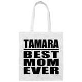 Tamara Best Mom Ever - Tote Bag White