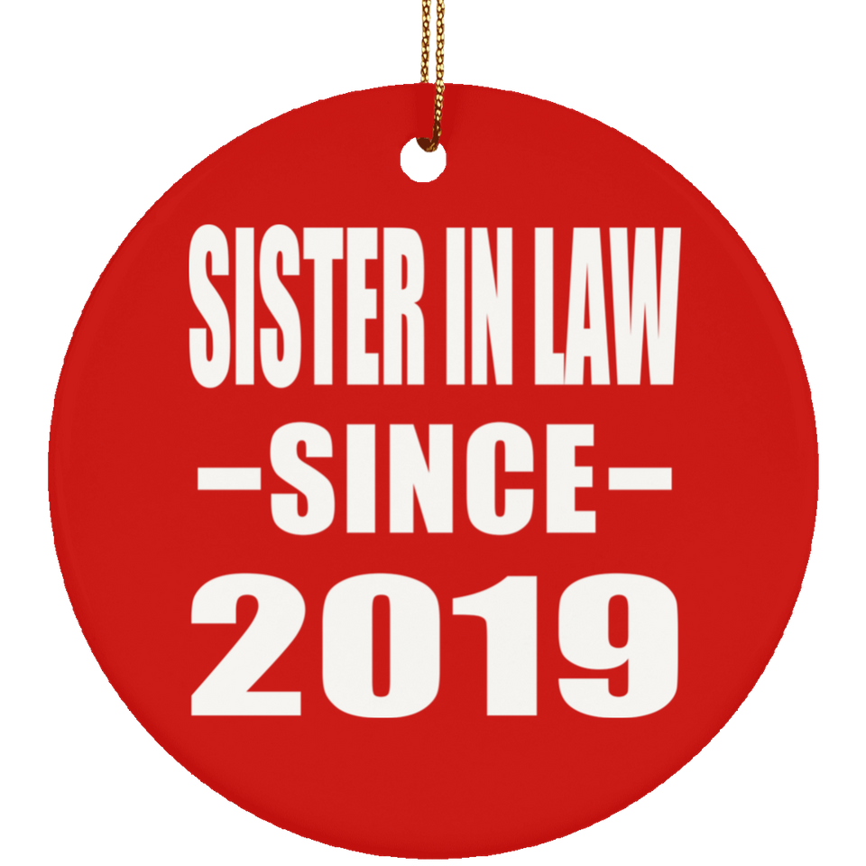 Sister In Law Since 2019 - Circle Ornament