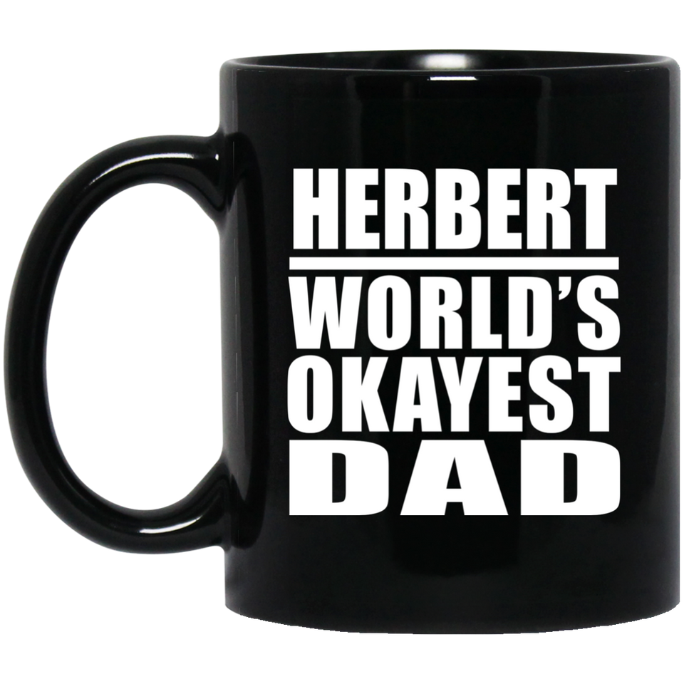Herbert World's Okayest Dad - 11 Oz Coffee Mug Black