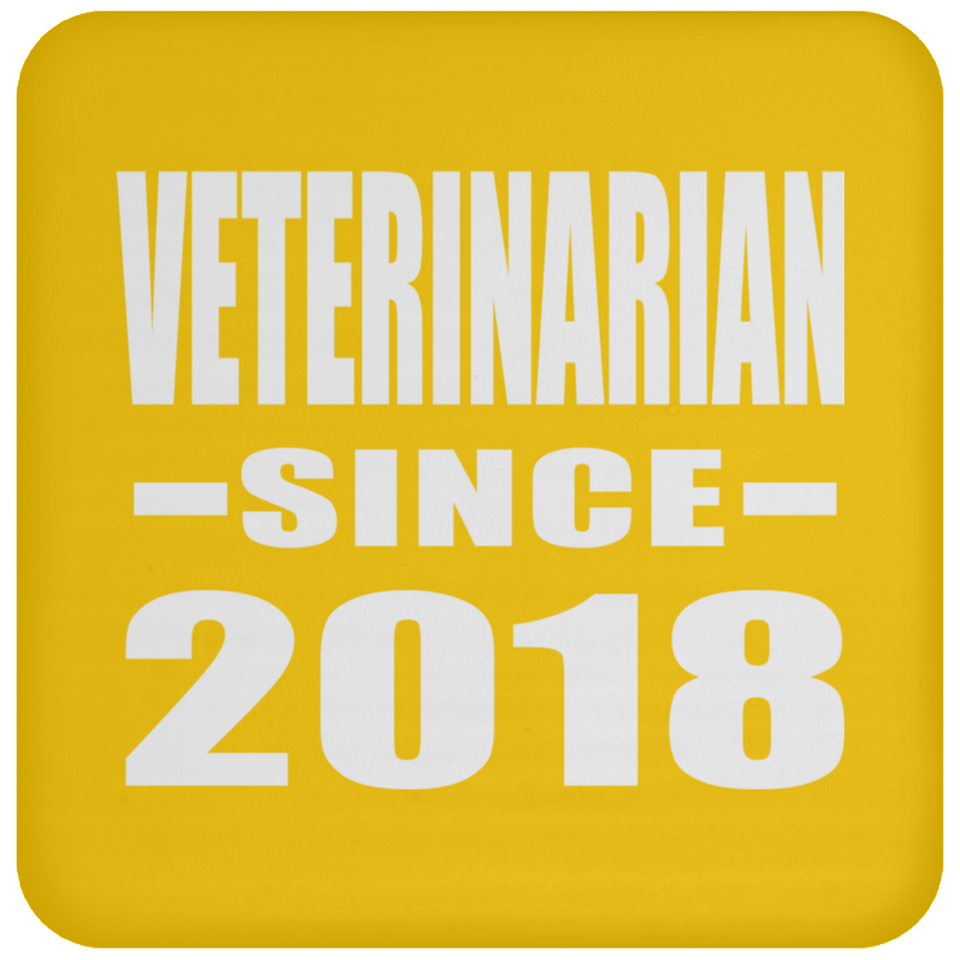 Veterinarian Since 2018 - Drink Coaster