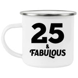 25th Birthday 25 & Fabulous - 12oz Camping Mug