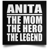 Anita The Mom The Hero The Legend - Poster Square