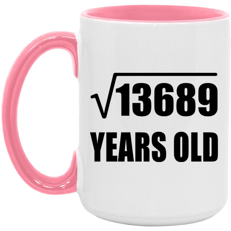 117th Birthday Square Root of 13689 Years Old - 15oz Accent Mug Pink