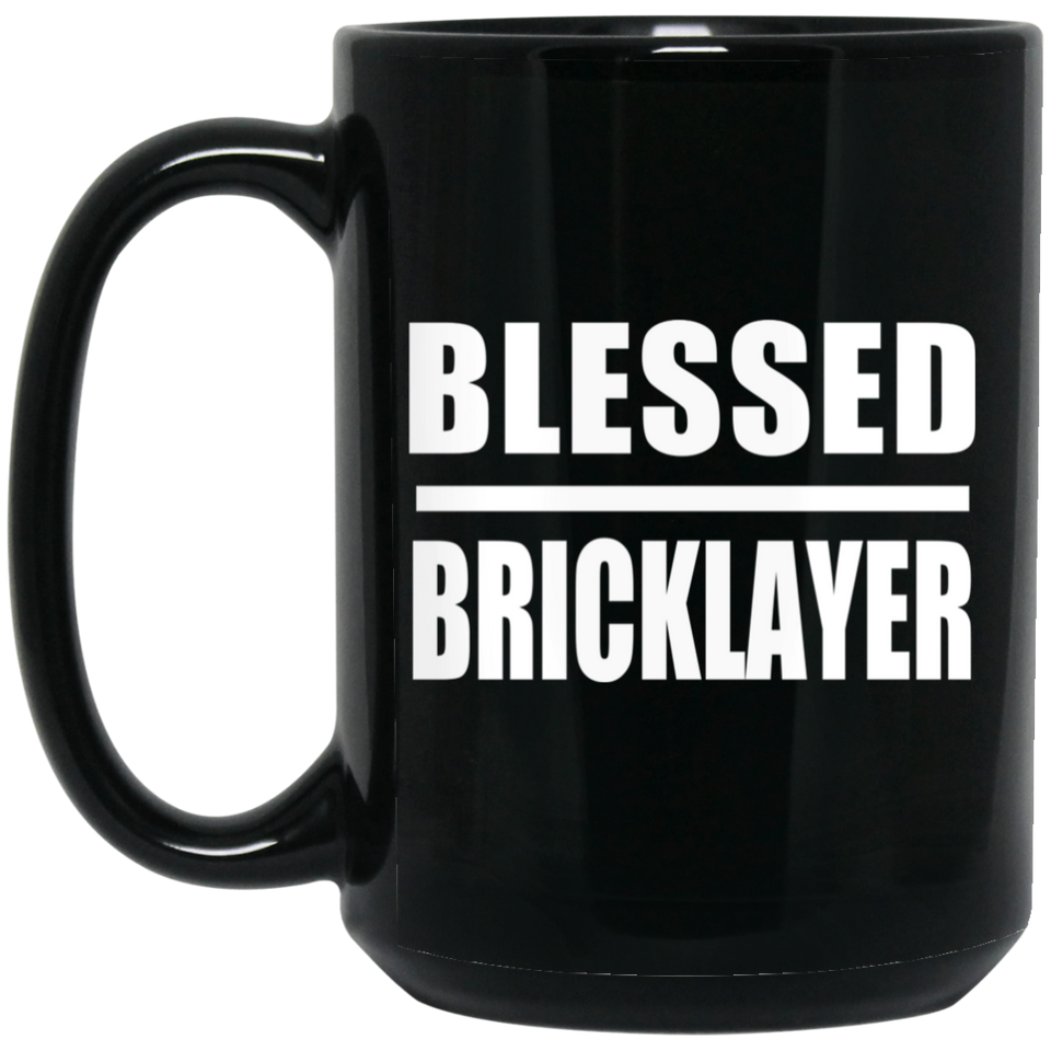 Blessed Bricklayer - 15oz Coffee Mug Black
