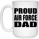 Proud Air Force Dad - 15oz Coffee Mug