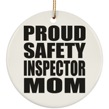 Proud Safety Inspector Mom - Circle Ornament