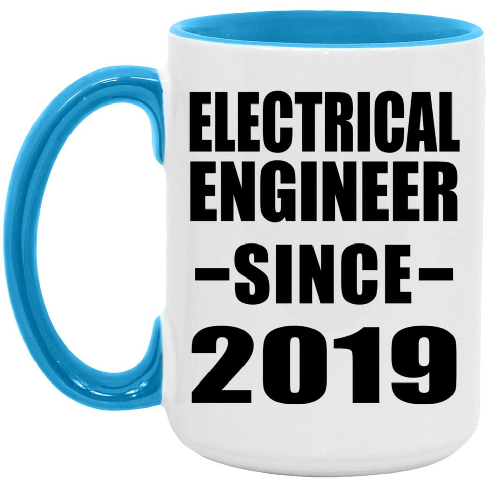Electrical Engineer Since 2019 - 15oz Accent Mug Blue
