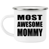 Most Awesome Mommy - 12oz Camping Mug