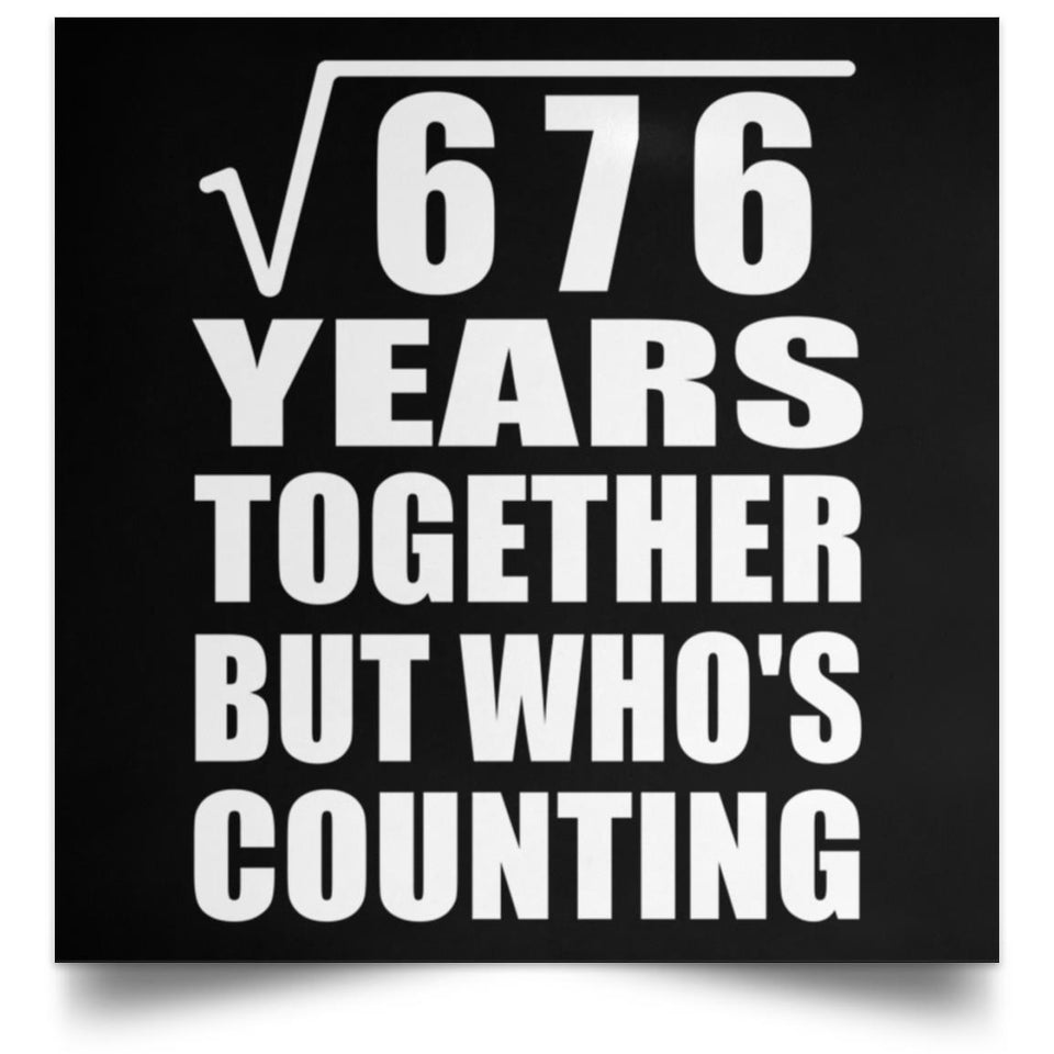 26th Anniversary Square Root of 676 Years Who's Counting - Poster Square