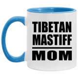 Tibetan Mastiff Mom - 11oz Accent Mug Blue